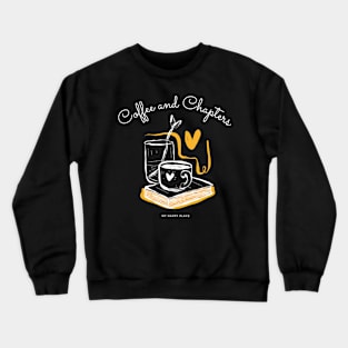 Coffee and Chapters, my happy place Crewneck Sweatshirt